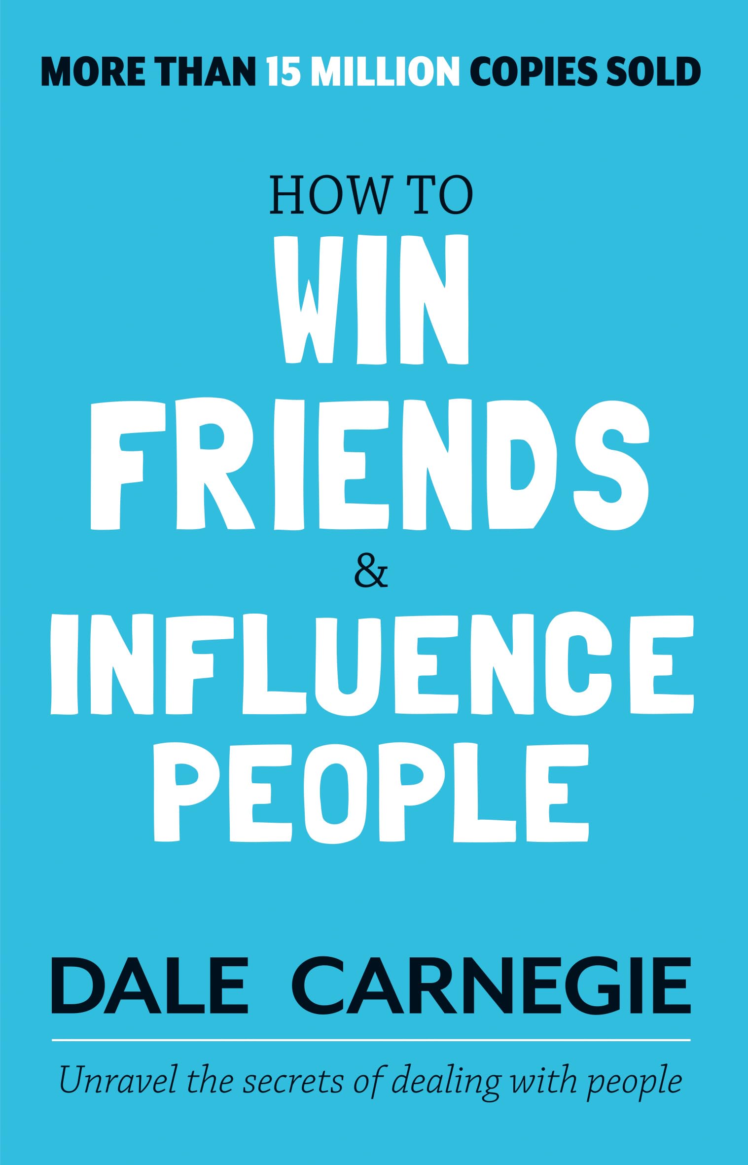 How To Win Friends And Influence People By Dale Carnegie | Original Edition | Personality Development | Self Help | Best Books To Read | Must Read Books | Leadership (English)