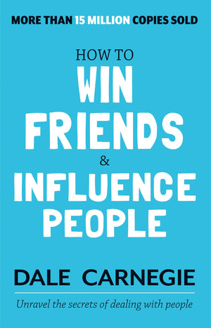 How To Win Friends And Influence People By Dale Carnegie | Original Edition | Personality Development | Self Help | Best Books To Read | Must Read Books | Leadership (English)