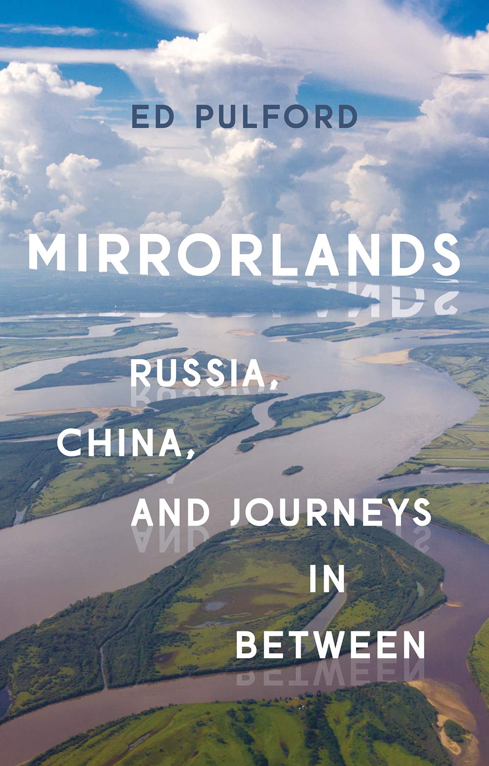 Mirrorlands: Russia, China, and Journeys in Between,Used