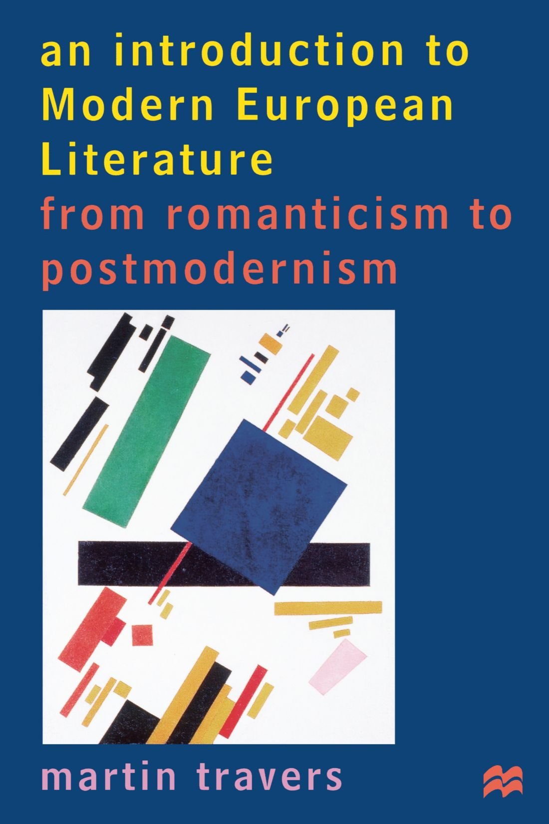 An Introduction To Modern European Literature: From Romanticism to Postmodernism,Used