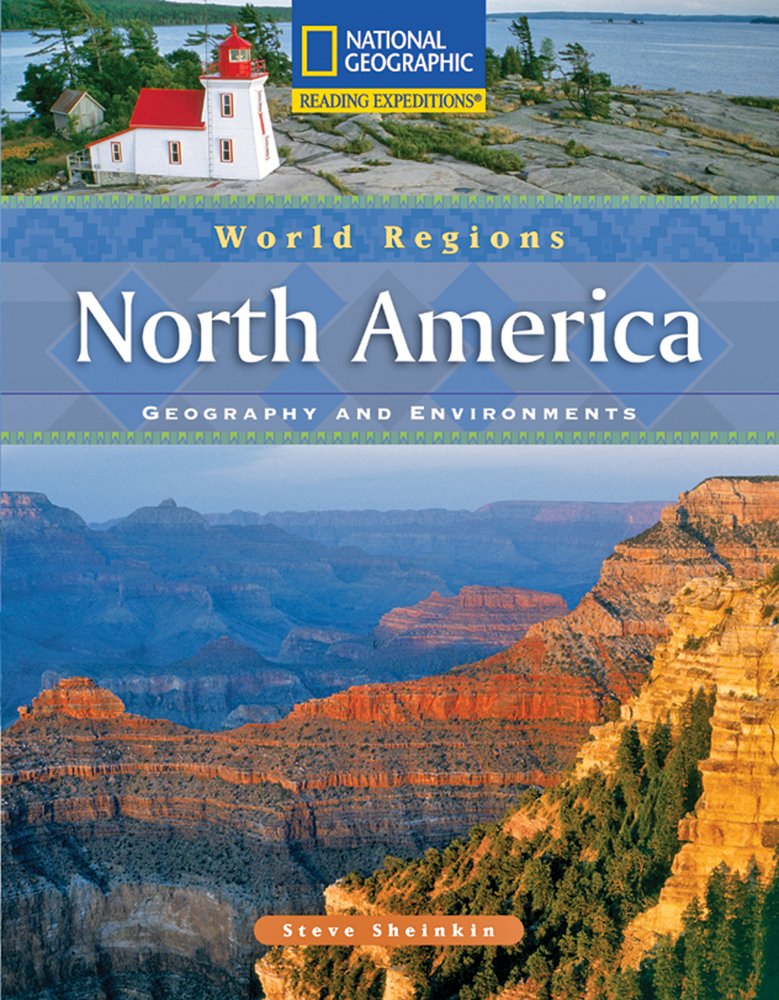 Reading Expeditions (World Studies: World Regions): North America: Geography and Environments,Used