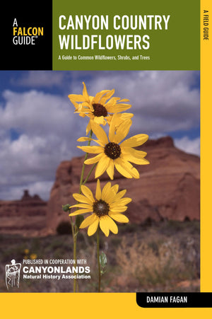 Canyon Country Wildflowers: A Guide To Common Wildflowers, Shrubs, And Trees (Wildflower Series),New