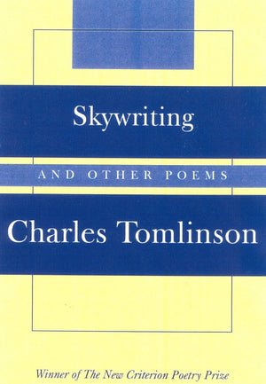 Skywriting: And Other Poems (New Criterion Series),Used