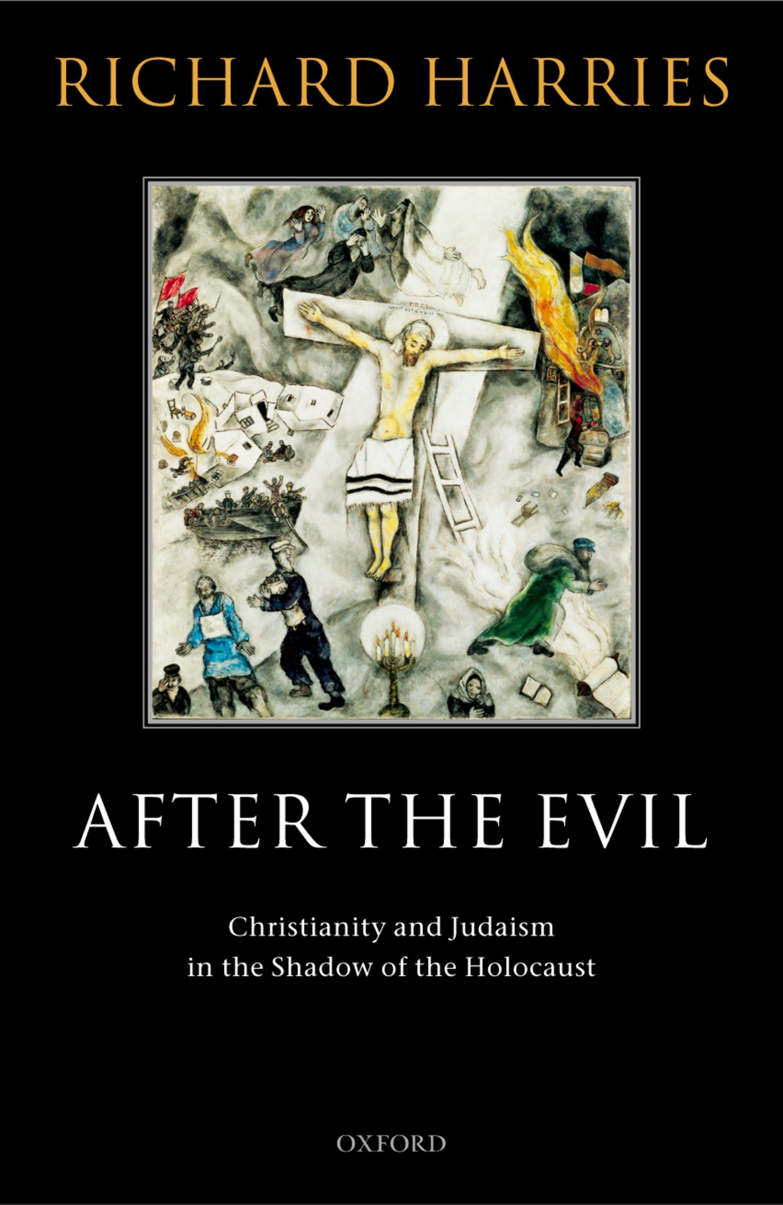 After the Evil: Christianity and Judaism in the Shadow of the Holocaust,Used