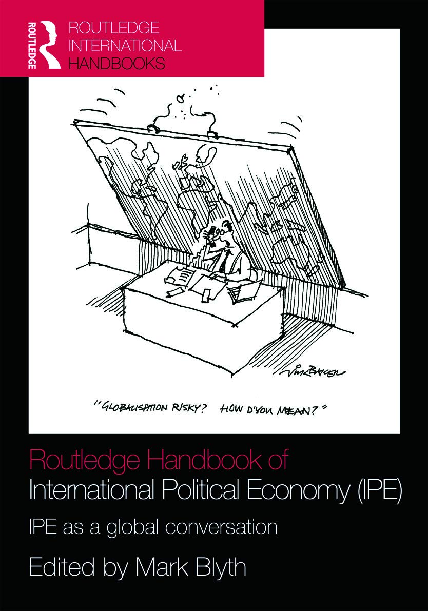 Routledge Handbook Of International Political Economy (Ipe): Ipe As A Global Conversation (Routledge International Handbooks)