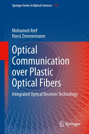 Optical Communication over Plastic Optical Fibers: Integrated Optical Receiver Technology (Springer Series in Optical Sciences, ,Used