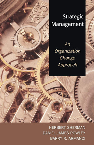 Strategic Management: An Organization Change Approach,Used
