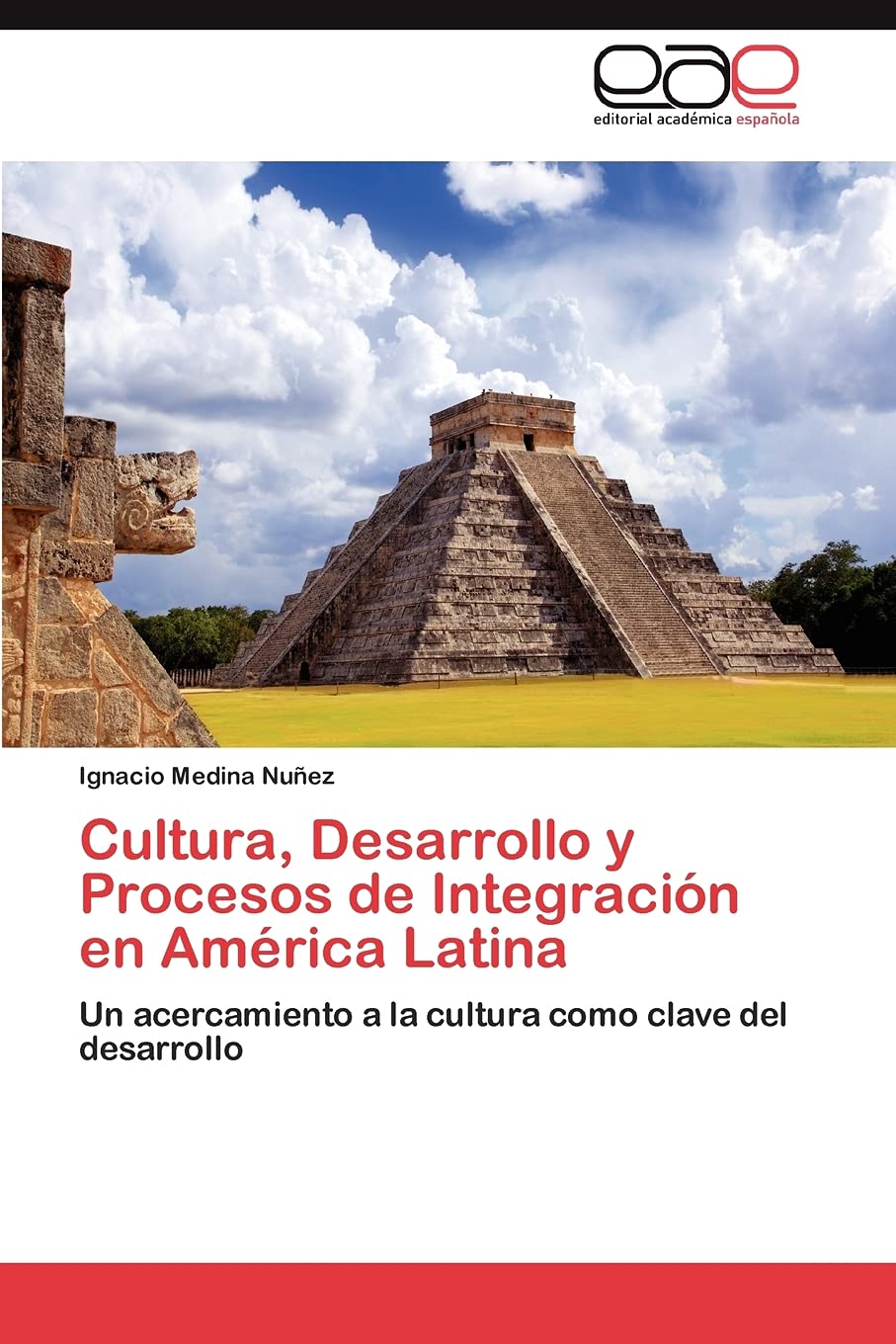 Cultura, Desarrollo y Procesos de Integracin en Amrica Latina: Un acercamiento a la cultura como clave del desarrollo (Spani,Used