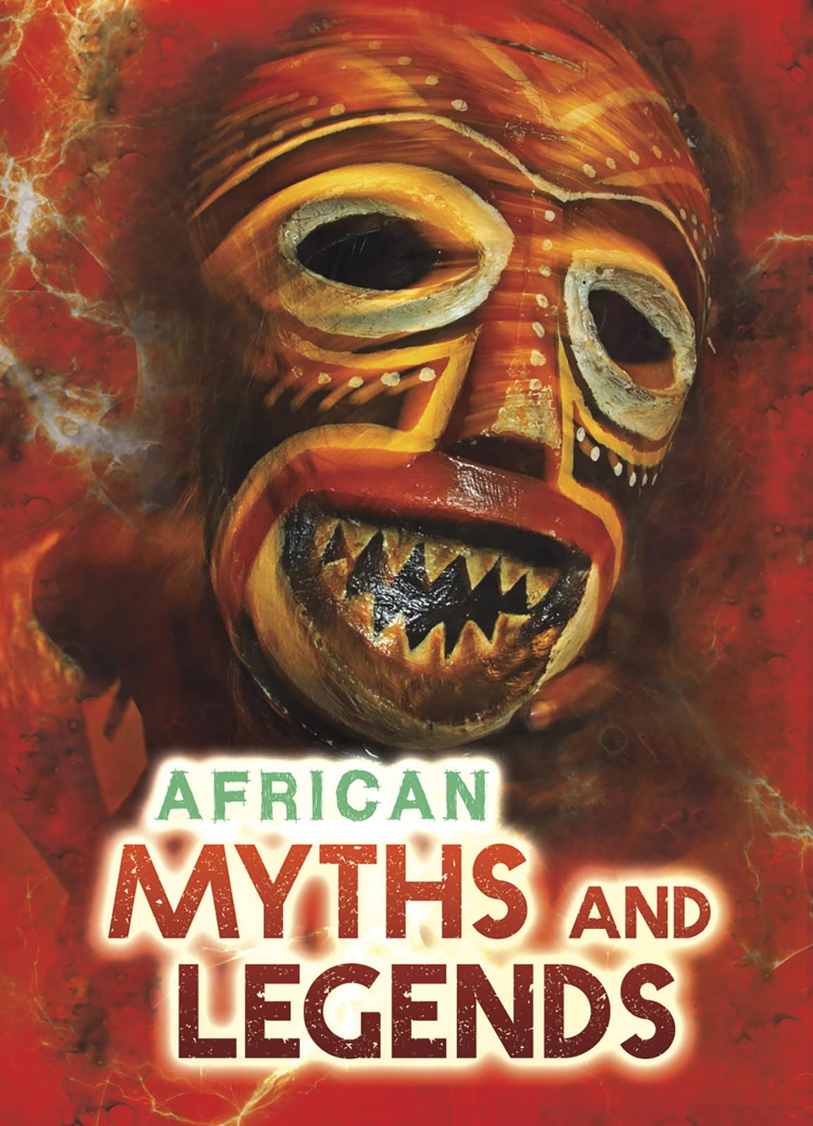 African Myths and Legends (All About Myths) (Ignite: All About Myths),Used