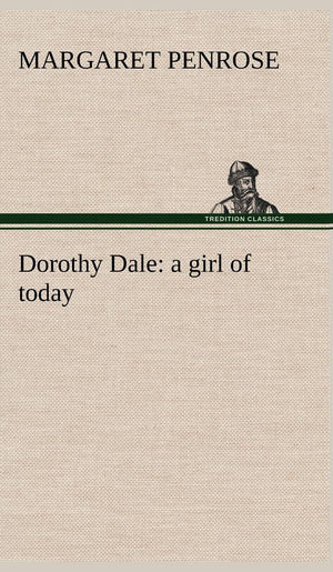 Dorothy Dale: a girl of today,Used