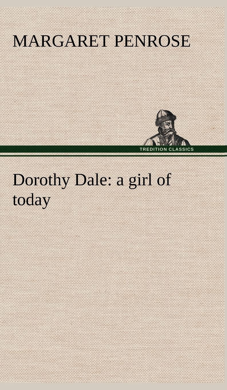 Dorothy Dale: a girl of today,Used