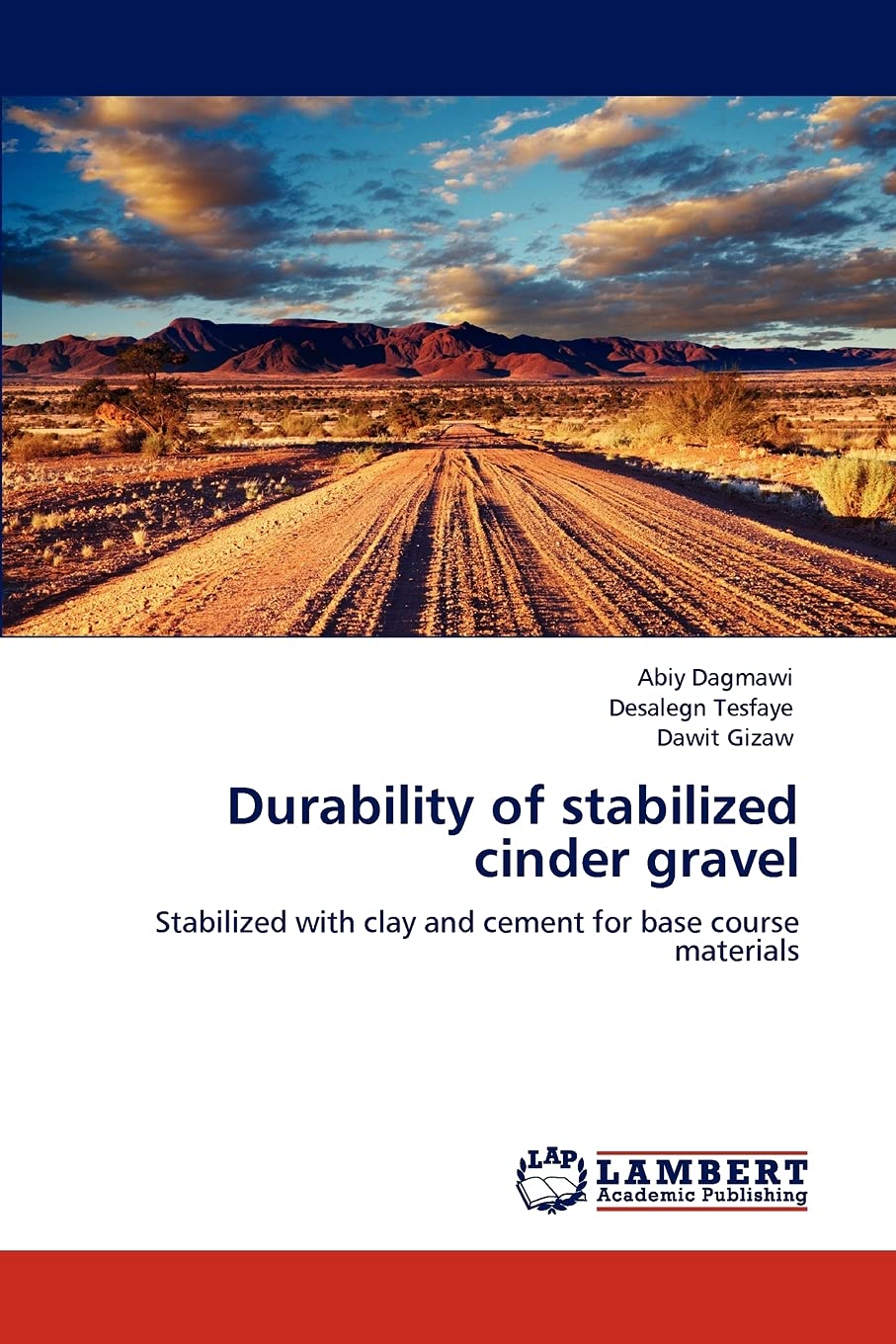 Durability of stabilized cinder gravel: Stabilized with clay and cement for base course materials,Used