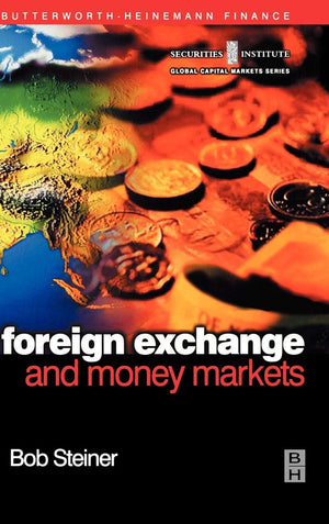 Foreign Exchange and Money Markets: Theory, Practice and Risk Management (Securities Institute Global Capital Markets),Used