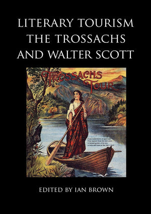 Literary Tourism, the Trossachs and Walter Scott (Asls Occasional Papers),Used
