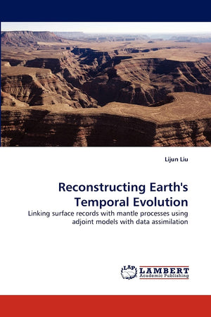 Reconstructing Earth's Temporal Evolution: Linking surface records with mantle processes using adjoint models with data assimila,Used