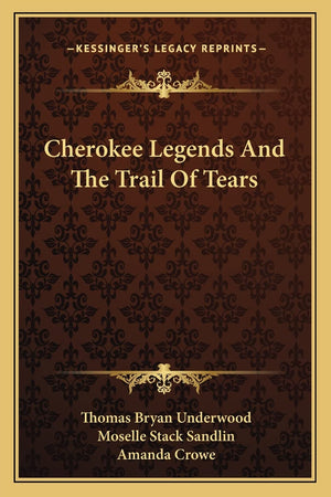 Cherokee Legends And The Trail Of Tears,New