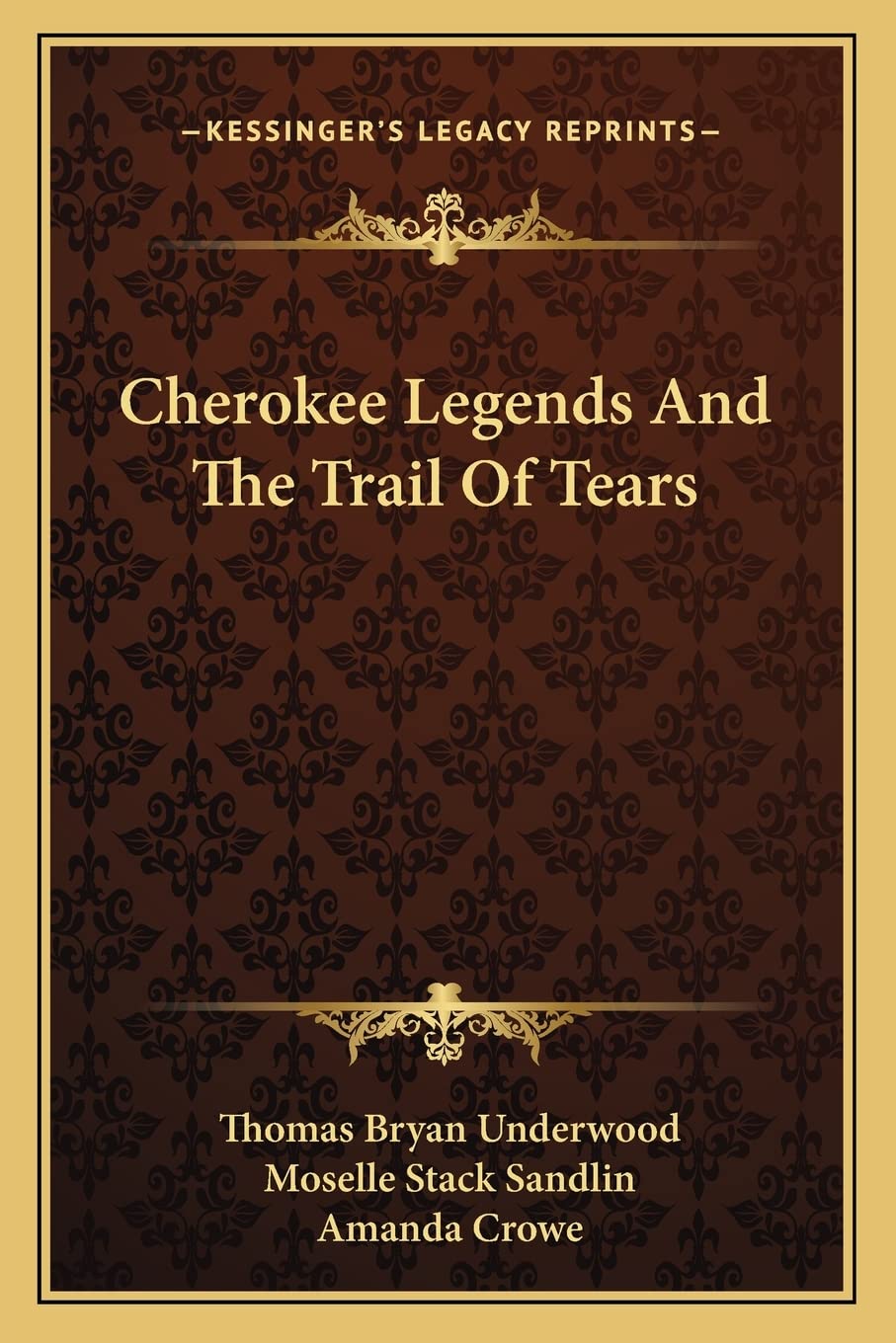 Cherokee Legends And The Trail Of Tears,New