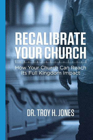 Recalibrate Your Church: How Your Church Can Reach Its Full Kingdom Impact,Used