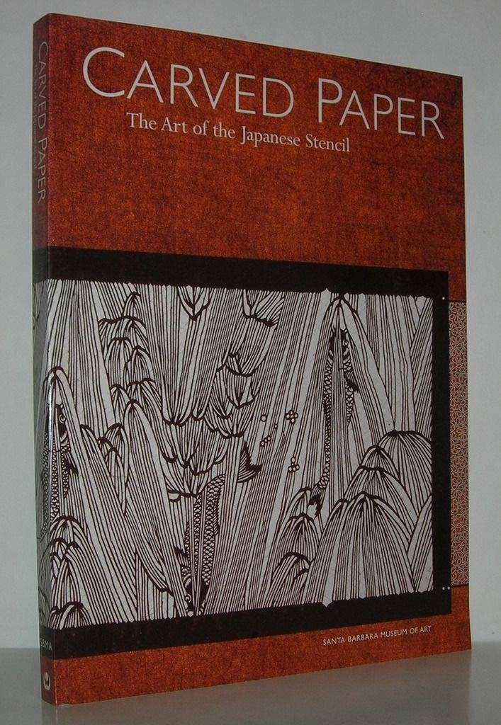 Carved Paper: The Art Of The Japanese Stencil-used