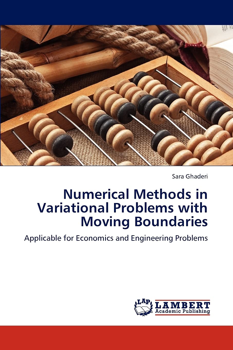 Numerical Methods in Variational Problems with Moving Boundaries: Applicable for Economics and Engineering Problems,Used