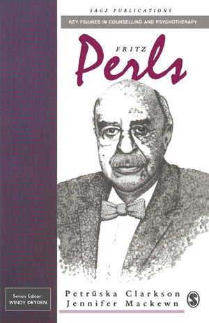 Fritz Perls (Key Figures In Counselling And Psychotherapy Series),New