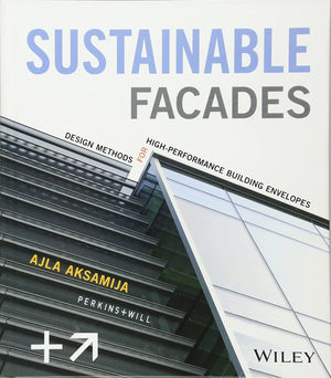 Sustainable Facades: Design Methods for HighPerformance Building Envelopes,Used