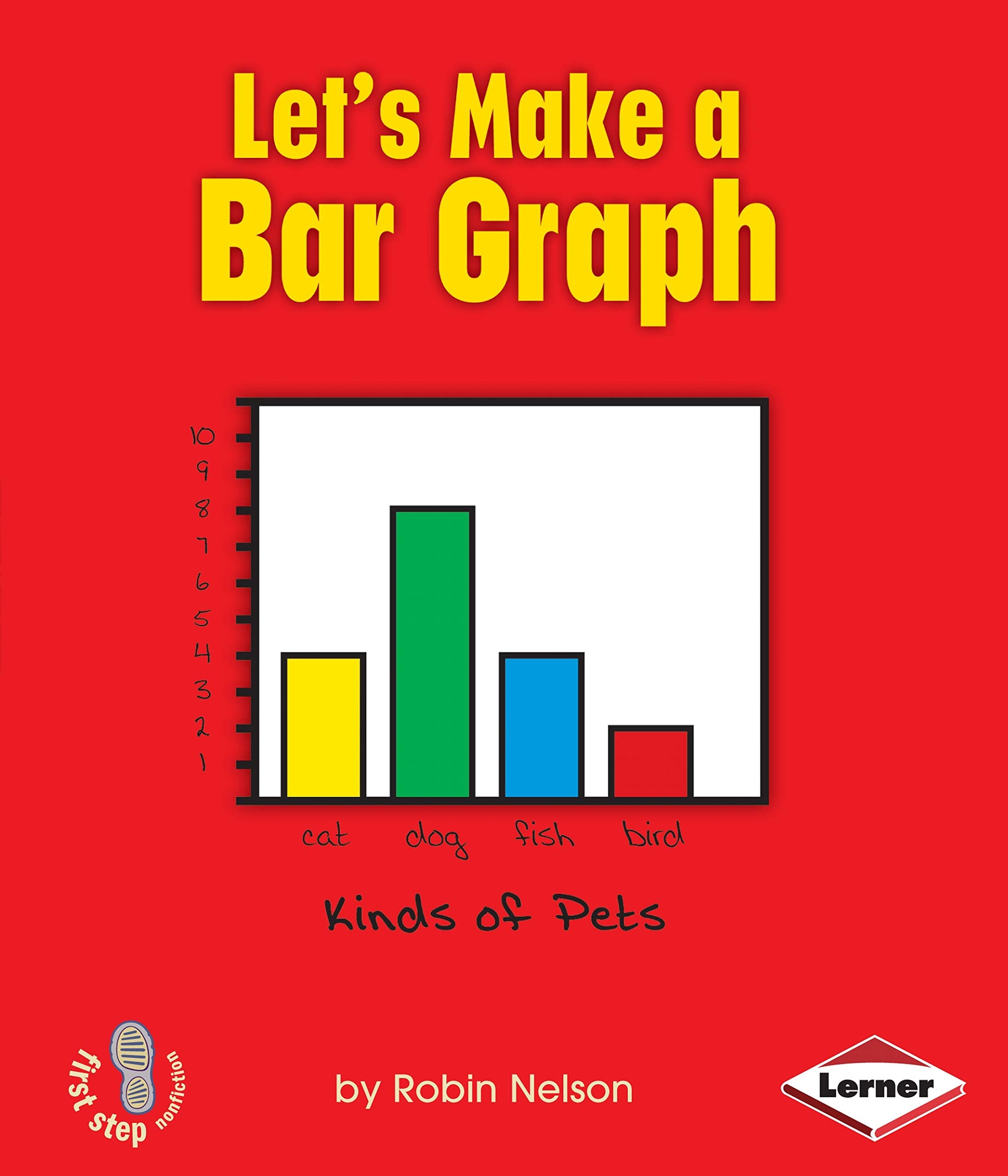 Let'S Make A Bar Graph (First Step Nonfiction  Graph It!),Used