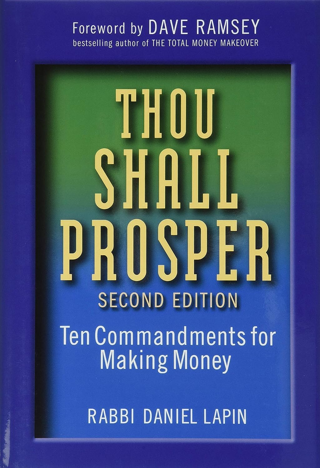 Thou Shall Prosper: Ten Commandments for Making Money,New