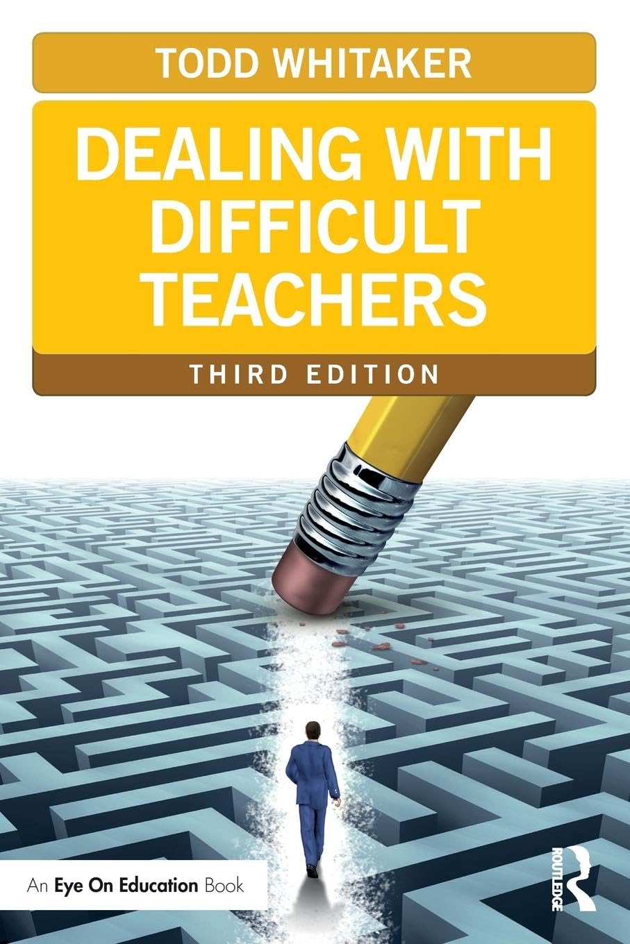 Dealing with Difficult Teachers, Third Edition (Eye on Education Books),Used