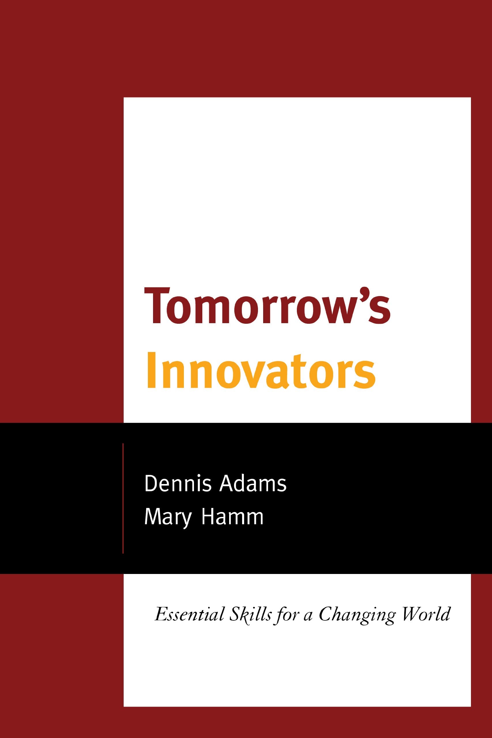 Tomorrow'S Innovators: Essential Skills For A Changing World,Used