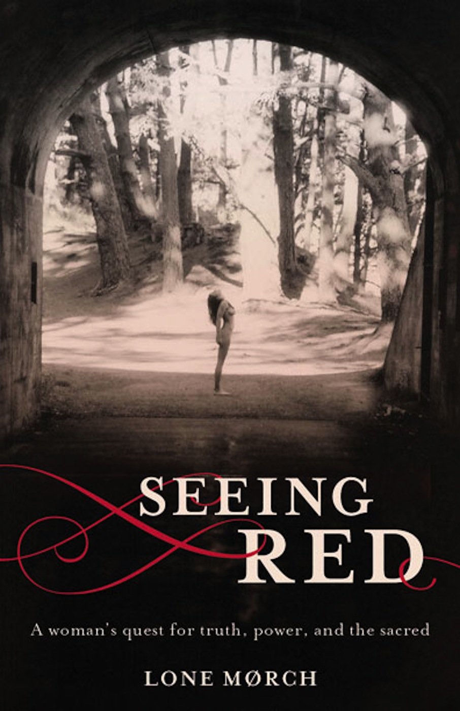 Seeing Red: A Woman's Quest for Truth, Power, and the Sacred,Used