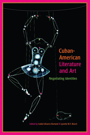 CubanAmerican Literature and Art: Negotiating Identities (SUNY Series in Latin American and Iberian Thought and Culture),Used
