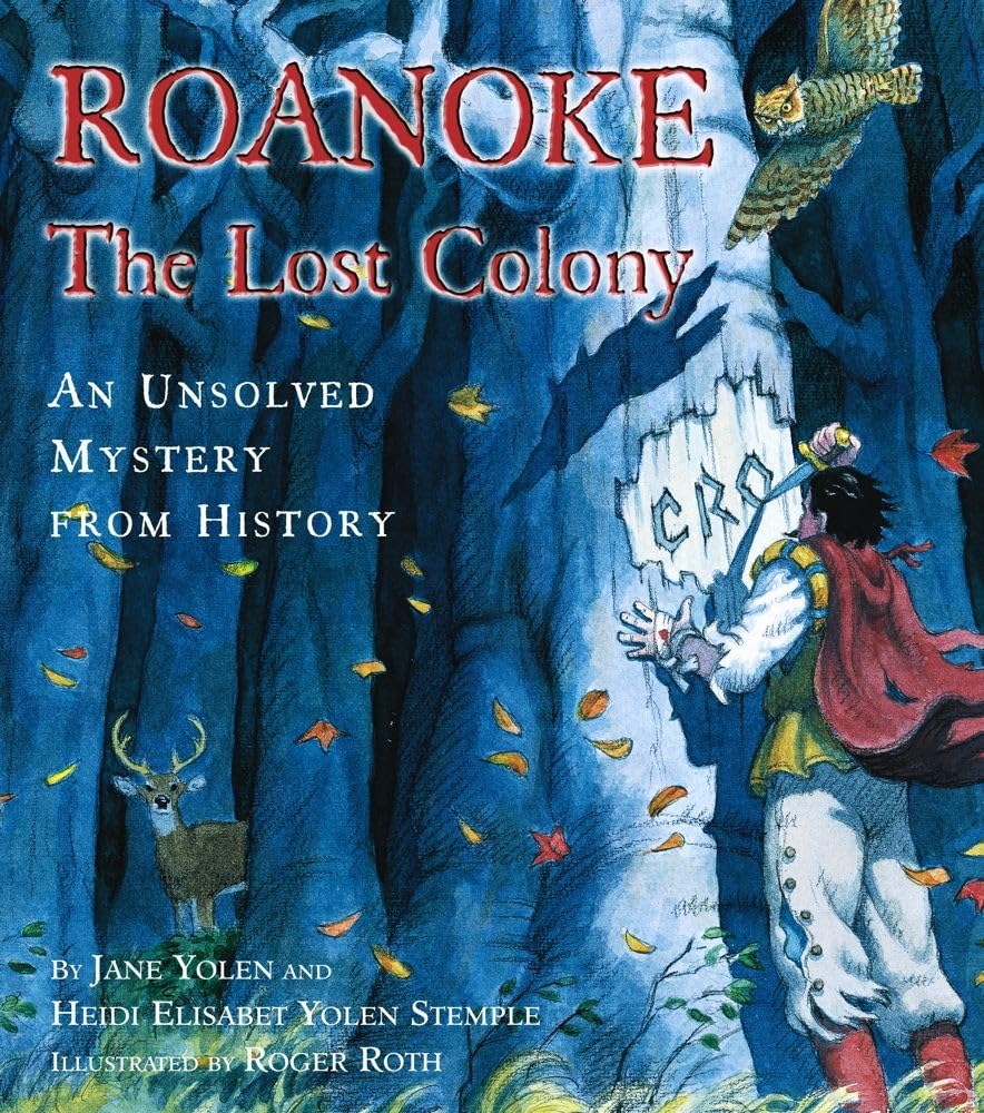Roanoke: The Lost Colonyan Unsolved Mystery From History,New
