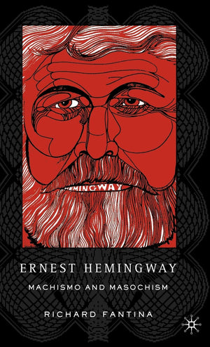 Ernest Hemingway: Machismo and Masochism,Used