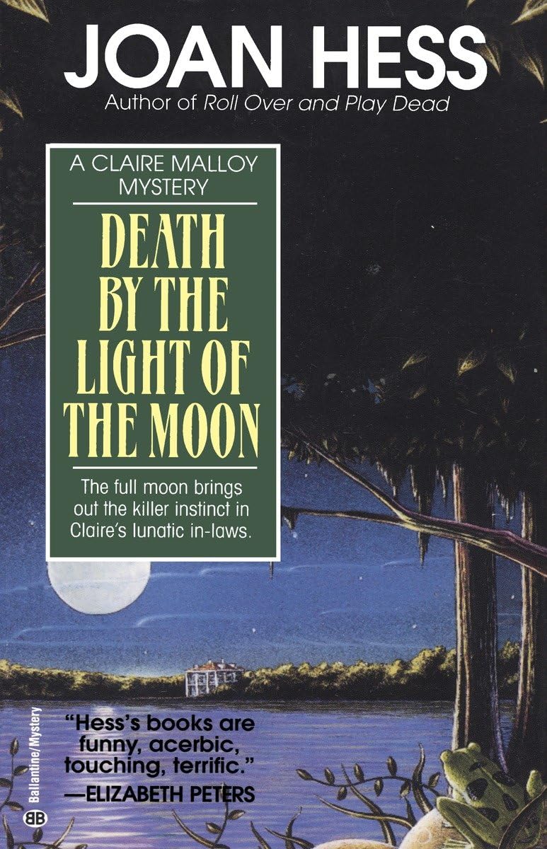 Death by the Light of the Moon (Claire Malloy Mysteries, No. 7),Used