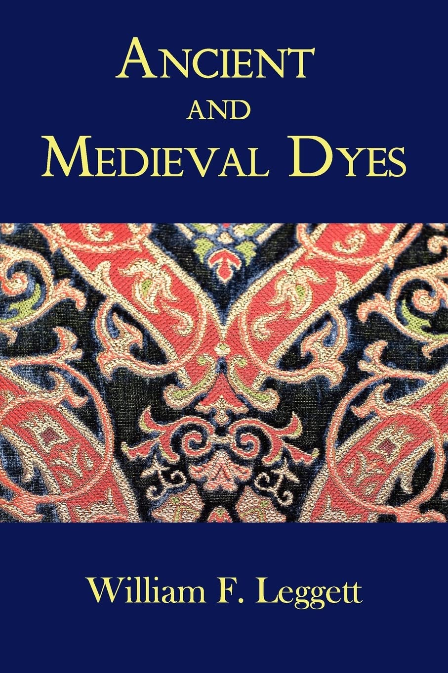 Ancient and Medieval Dyes,Used