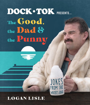 Dock Tok Presentsthe Good, The Dad, And The Punny: Jokes From The Waters Edge,New