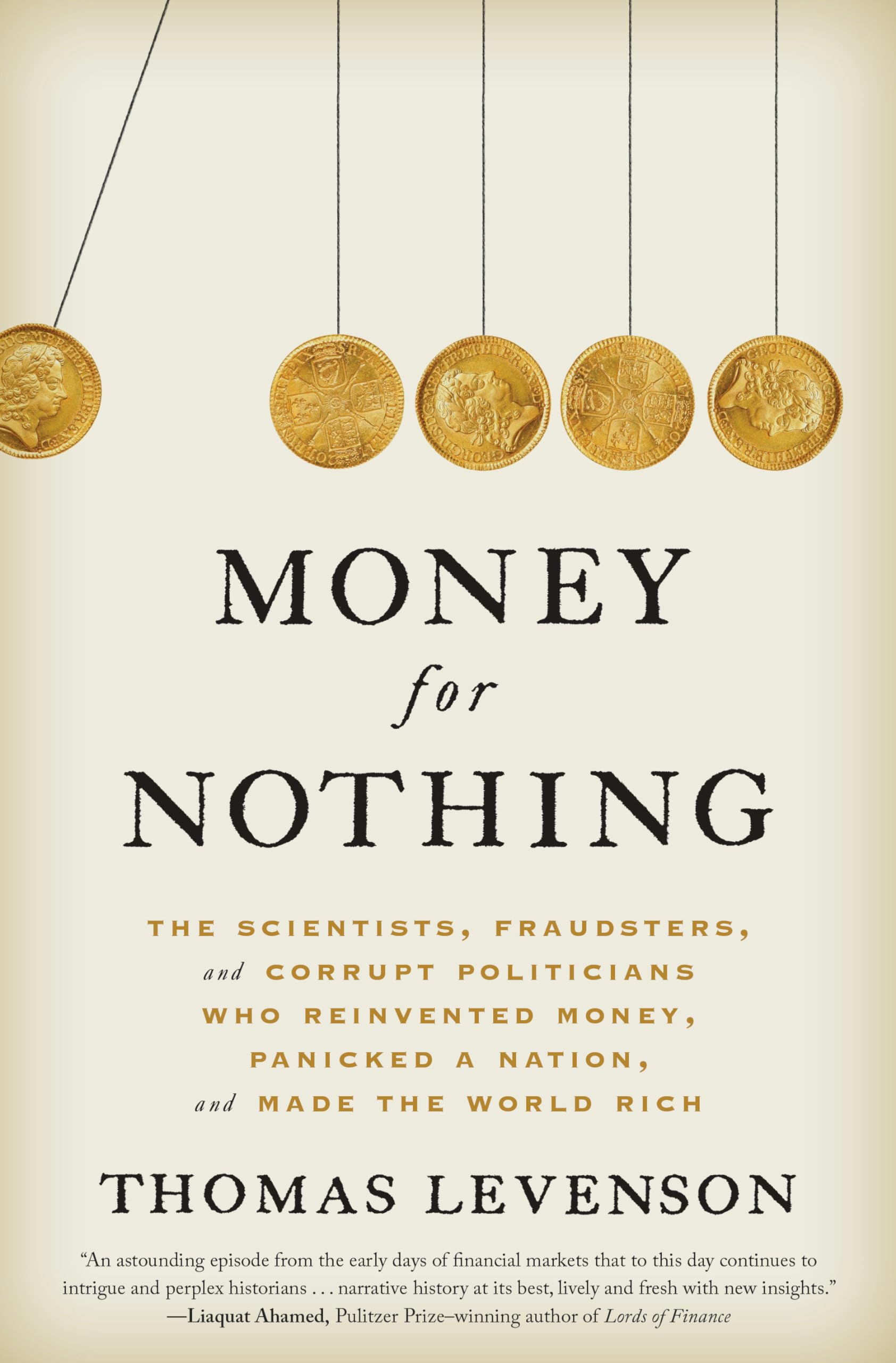Money For Nothing: The Scientists, Fraudsters, And Corrupt Politicians Who Reinvented Money, Panicked A Nation, And Made The Wor,New