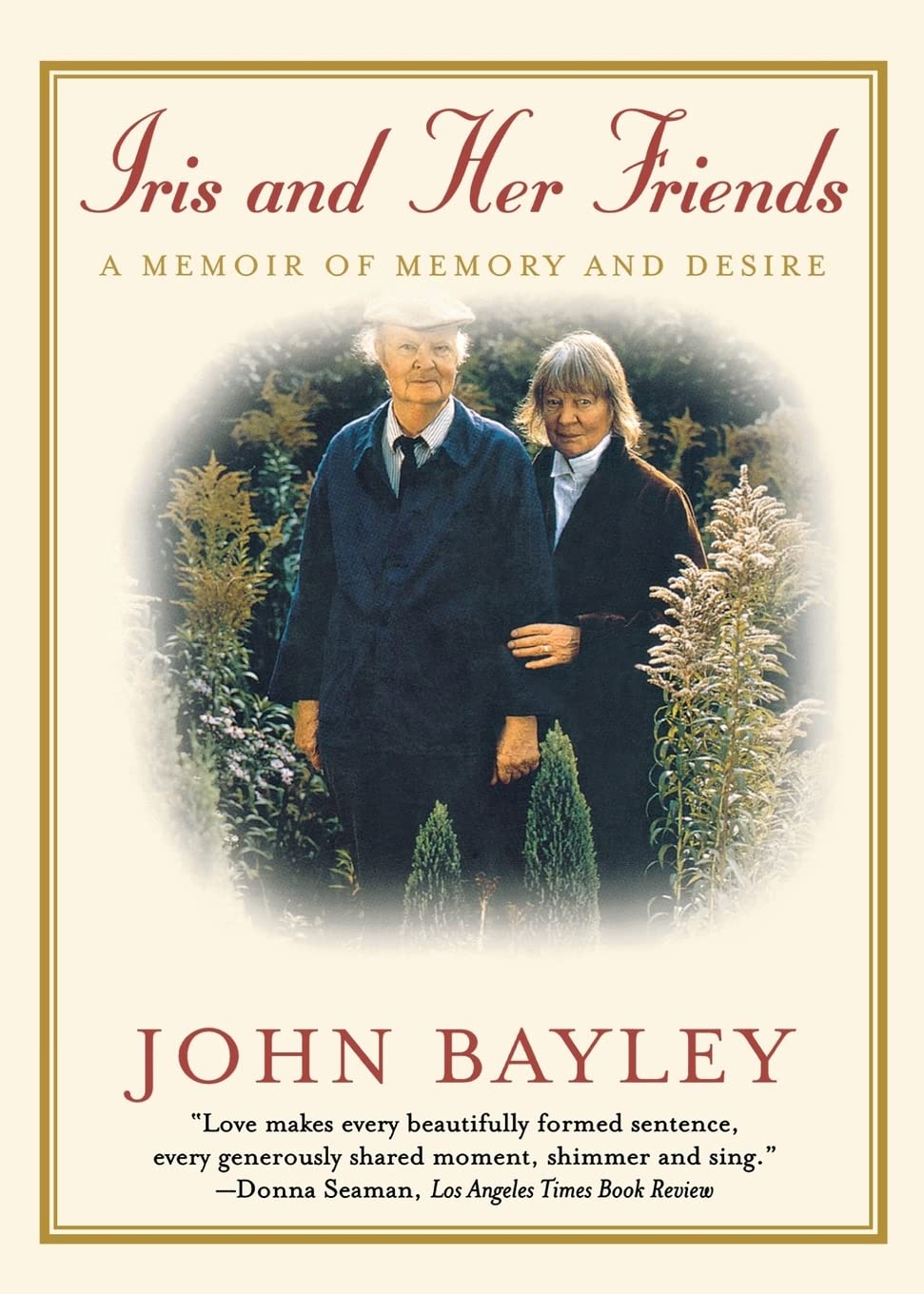 Iris and Her Friends: A Memoir of Memory and Desire,Used