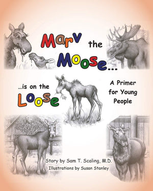 Marv the Moose is on the Loose: A Primer for Young People,Used