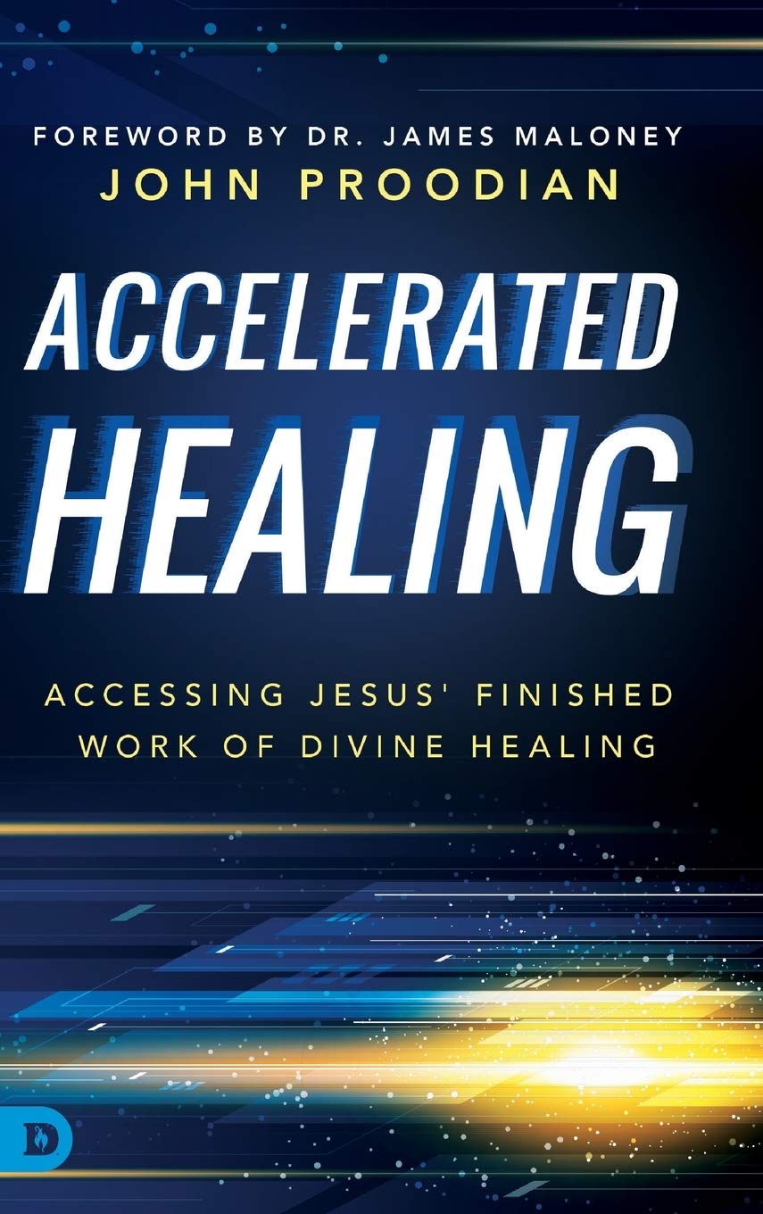 Accelerated Healing: Accessing Jesus' Finished Work of Divine Healing,Used