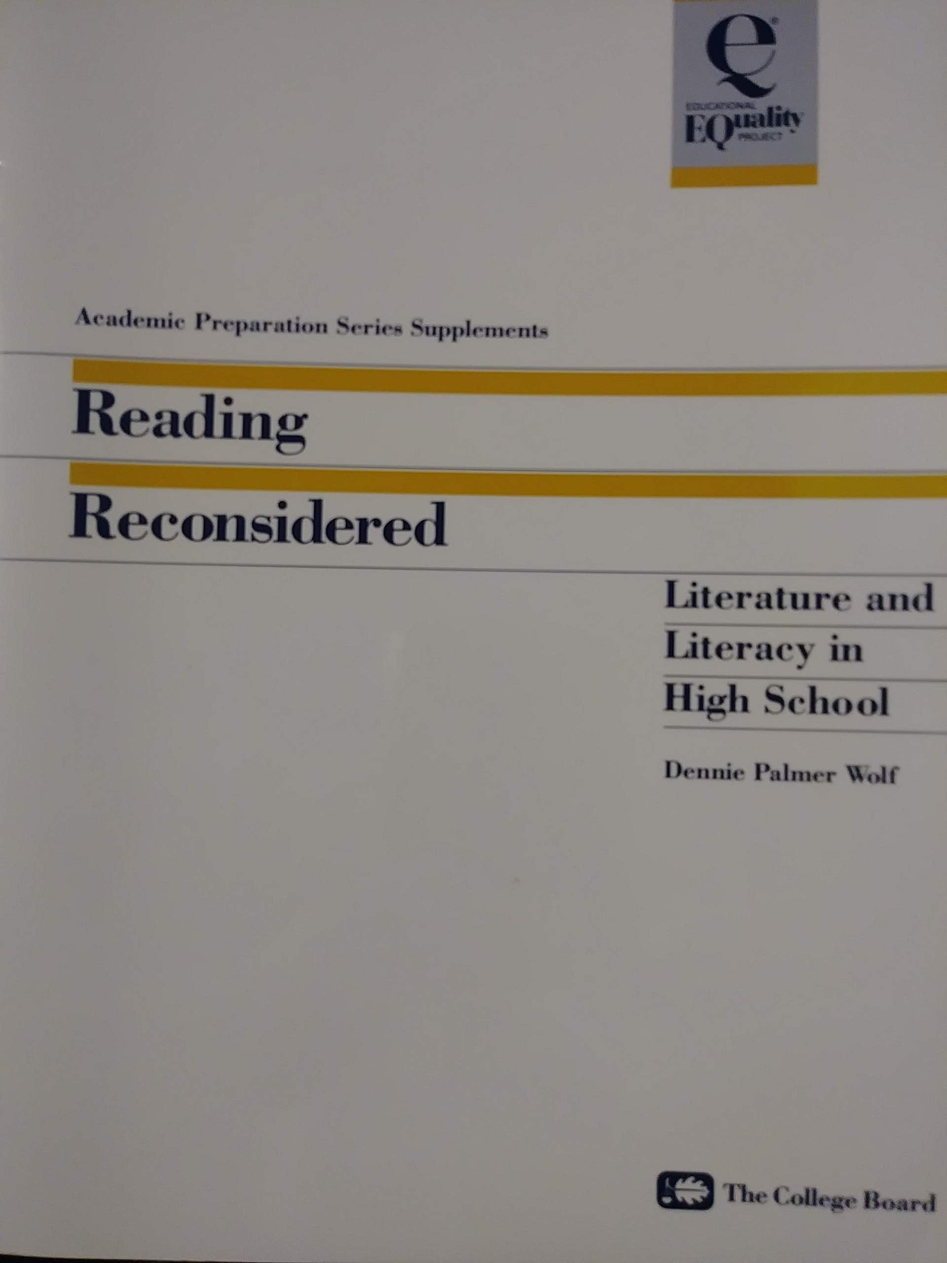 Reading Reconsidered: Literature and Literacy in High School (Academic Preparation Series Supplements),Used