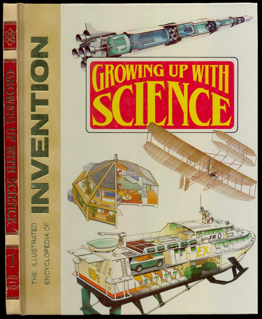 Growing Up with Science: The Illustrated Encyclopedia of Invention, Vol. 1,Used