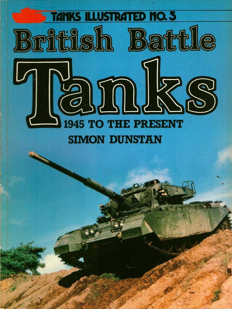 British Battle Tanks 1945 to the Present,Used