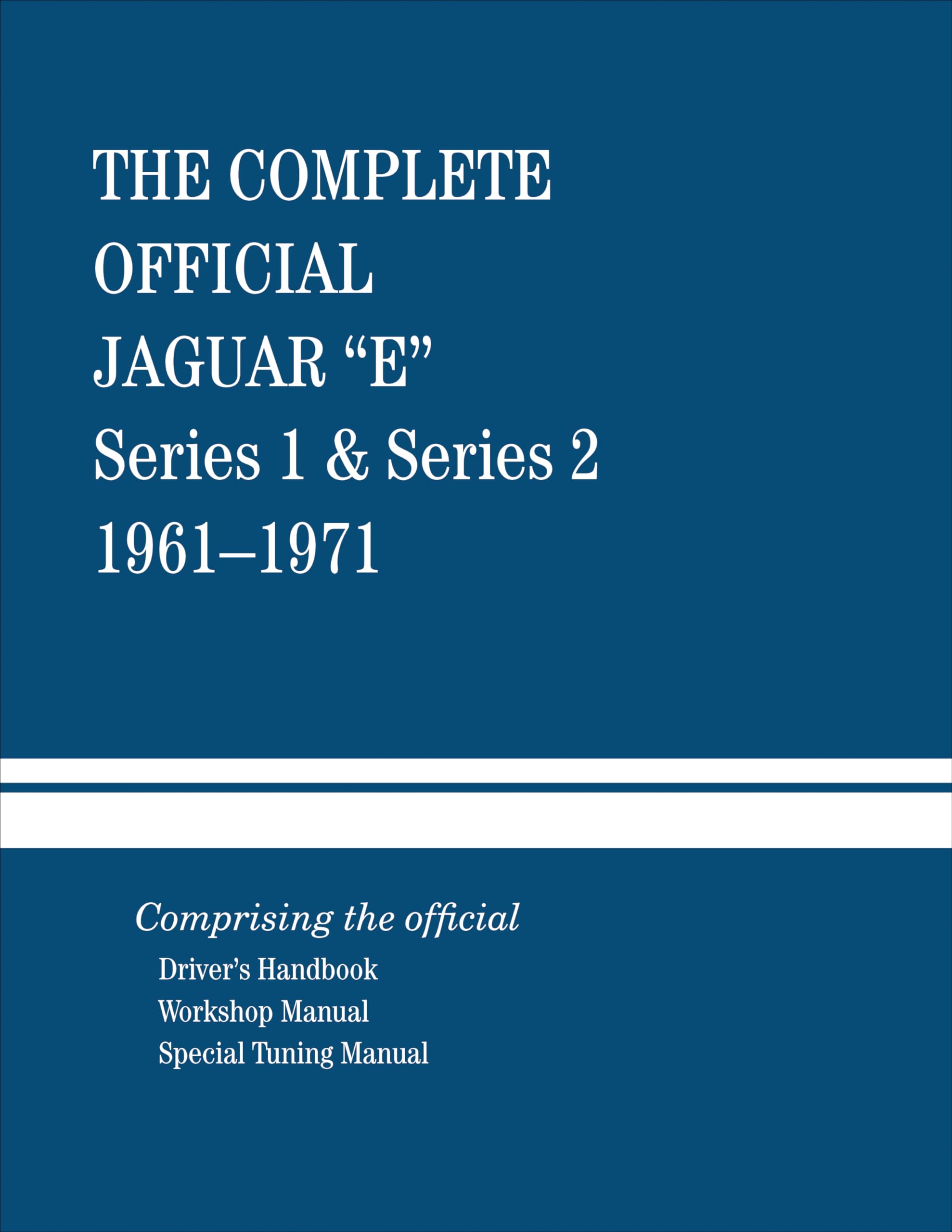 The Complete Official Jaguar EType Series 1 & Series 2: 19611971: Comprising the Official Driver's Handbook, Workshop Manual a,Used
