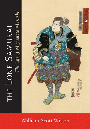 The Lone Samurai: The Life of Miyamoto Musashi,Used