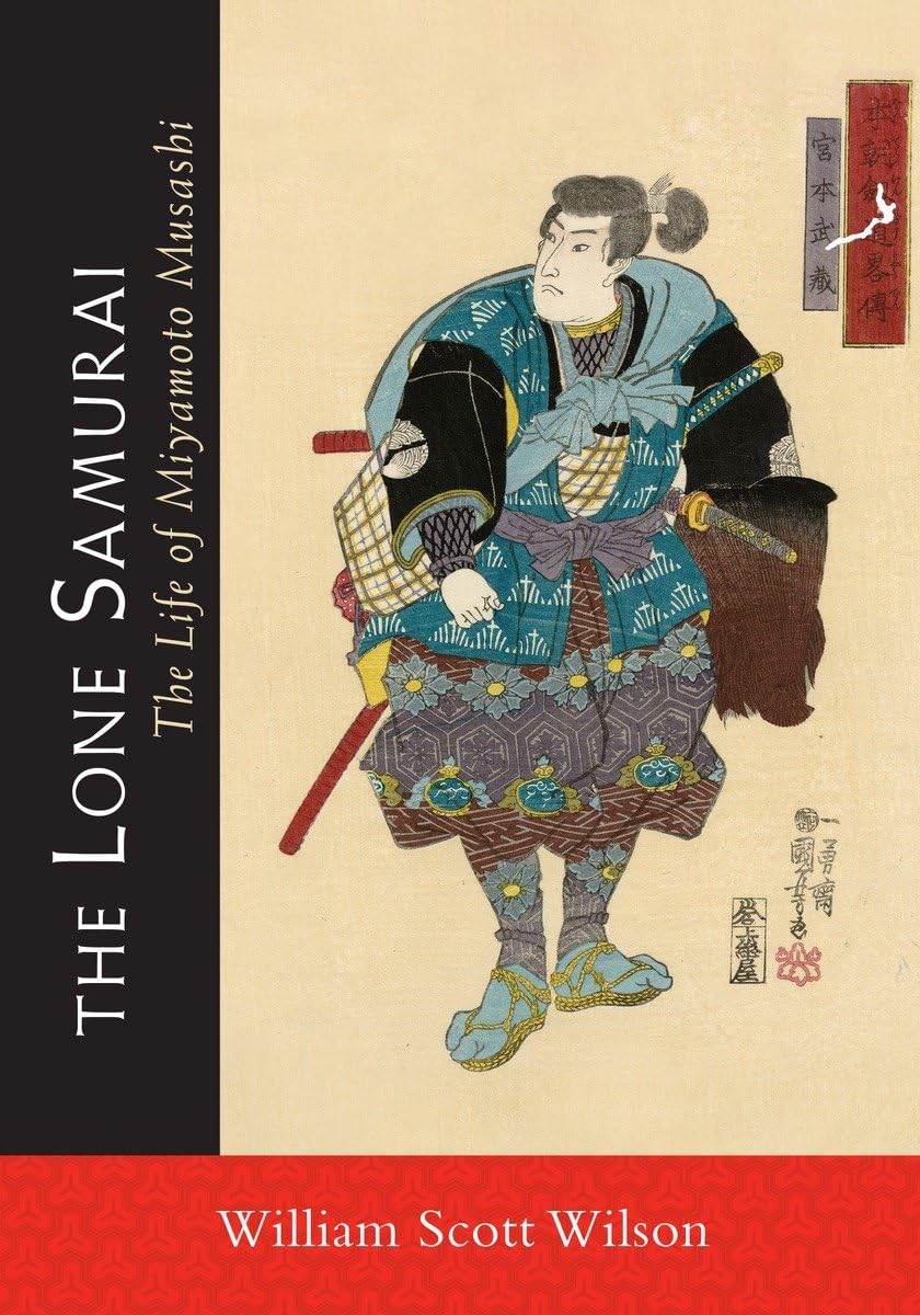 The Lone Samurai: The Life of Miyamoto Musashi,Used