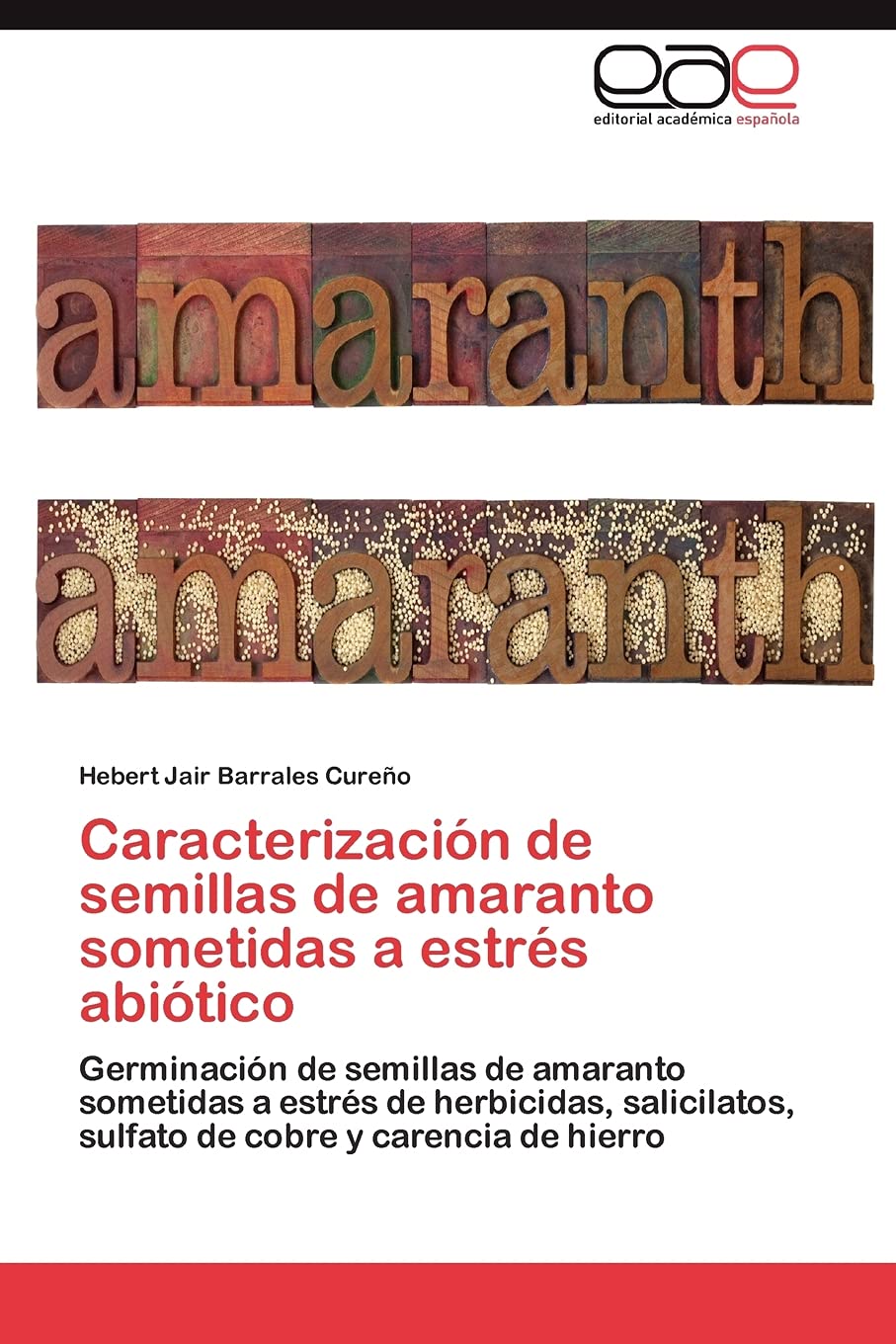 Caracterizacin de semillas de amaranto sometidas a estrs abitico: Germinacin de semillas de amaranto sometidas a estrs,Used