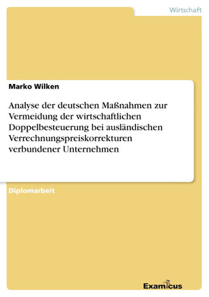Analyse der deutschen Manahmen zur Vermeidung der wirtschaftlichen Doppelbesteuerung bei auslndischen Verrechnungspreiskorrektur,Used