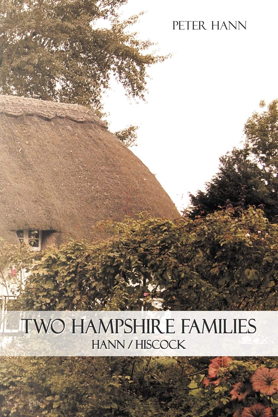 Two Hampshire Families: Hann/Hiscock,Used